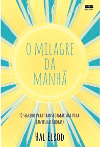 O Milagre da manhã